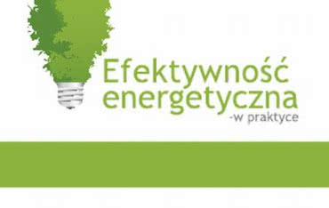 Projekt "Efektywność energetyczna w praktyce" dla firm sektora budownictwa